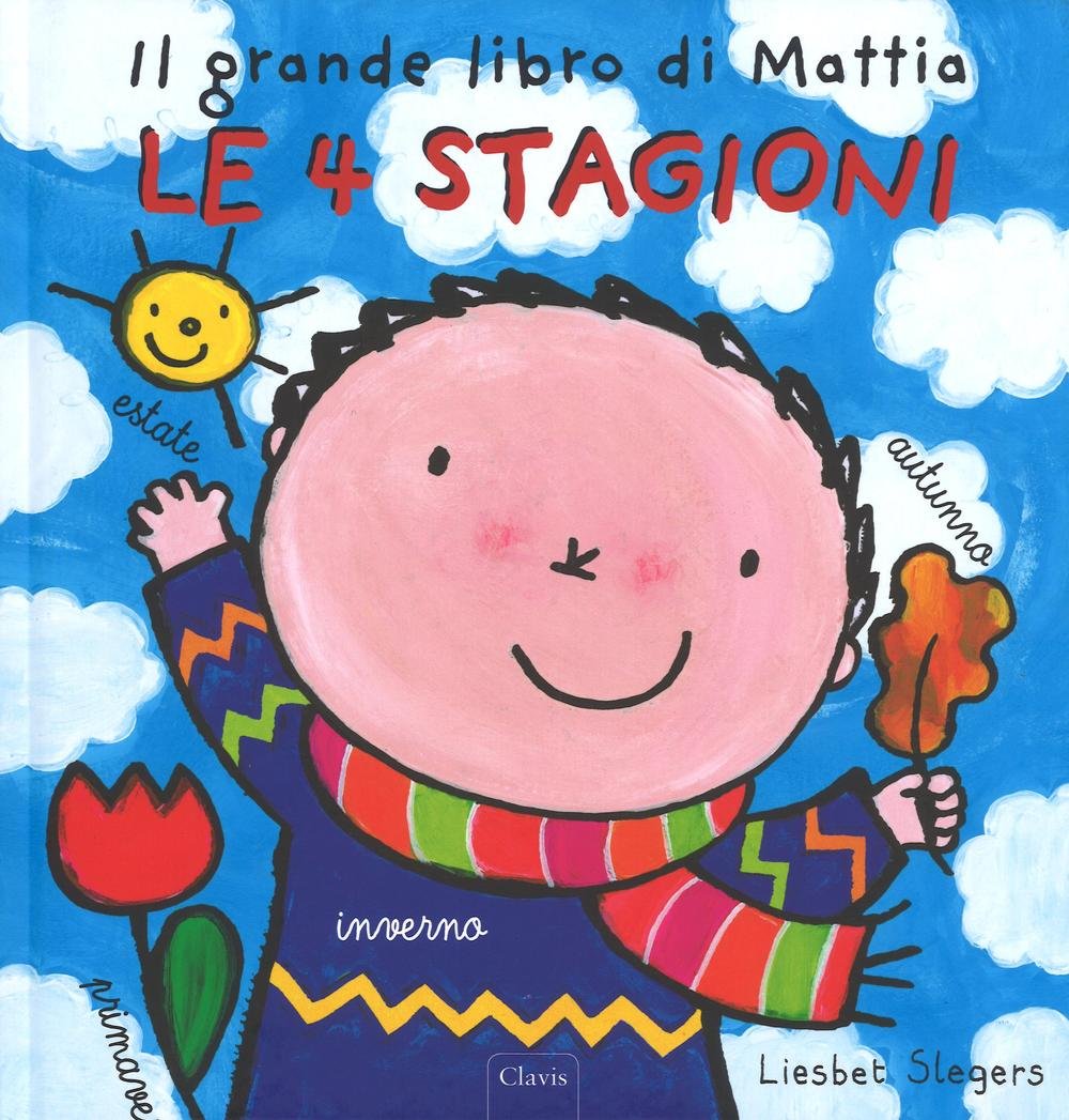 Le 4 stagioni. Il grande libro di Mattia. Ediz. illustrata book