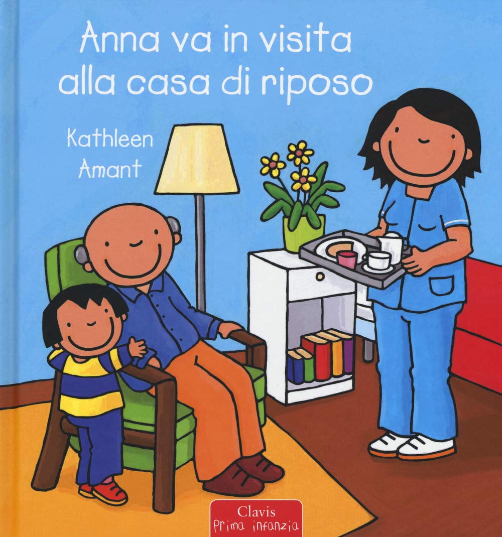 Anna va in visita alla casa di riposo. Ediz. a colori book