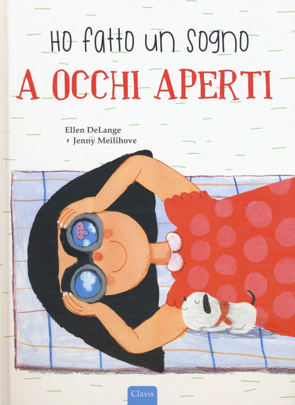 Ho fatto un sogno a occhi aperti. Ediz. a colori book