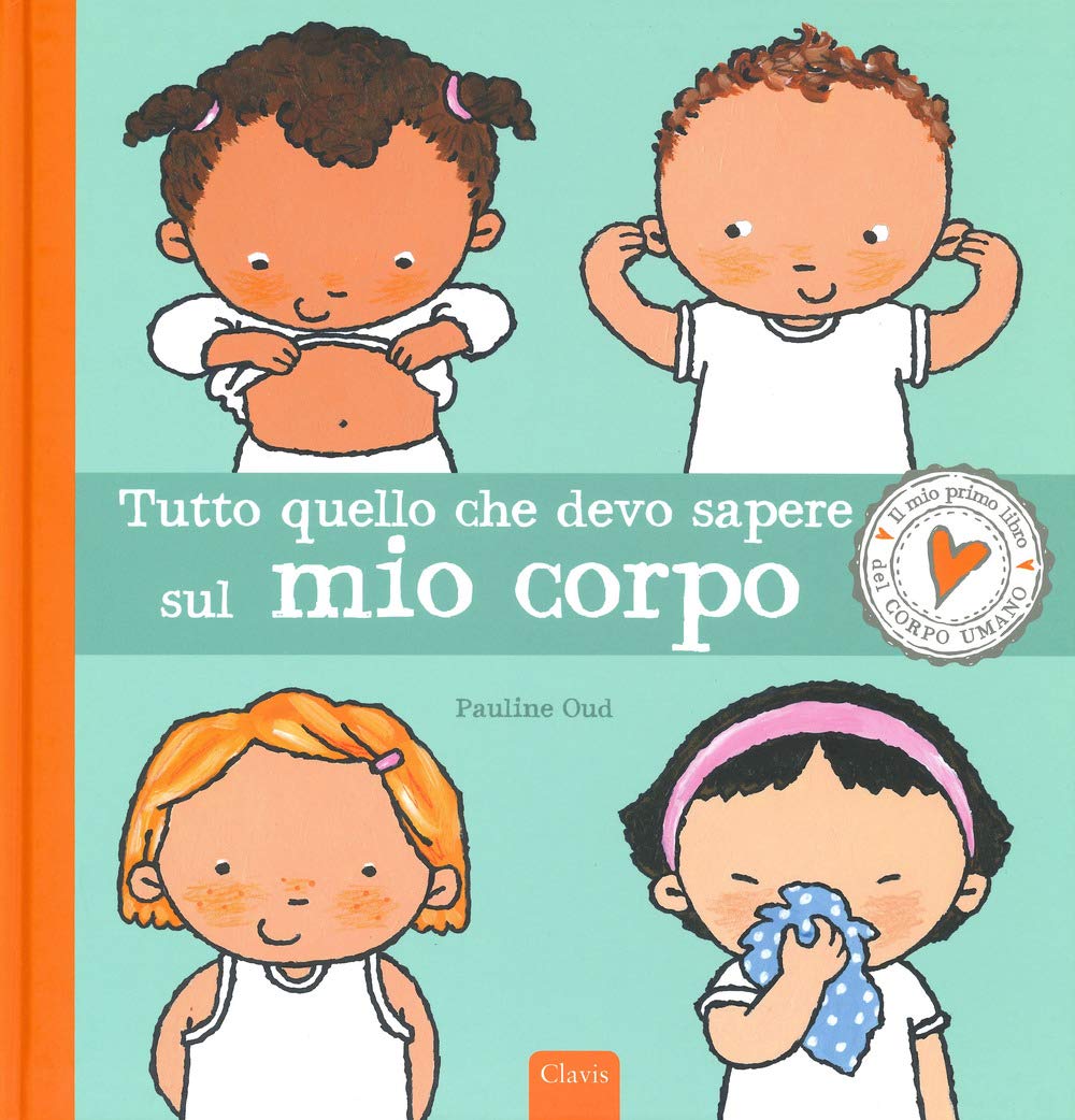 Tutto quello che devo sapere sul mio corpo. Ediz. a colori Non-fiction