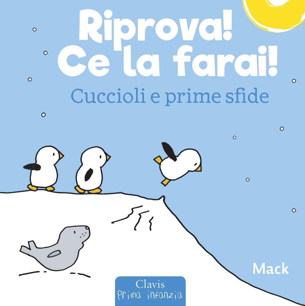 Riprova! Ce la farai! Cuccioli e prime sfide. Ediz. a colori book