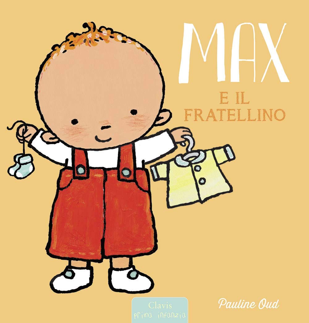 Max e il fratellino. Ediz. a colori book