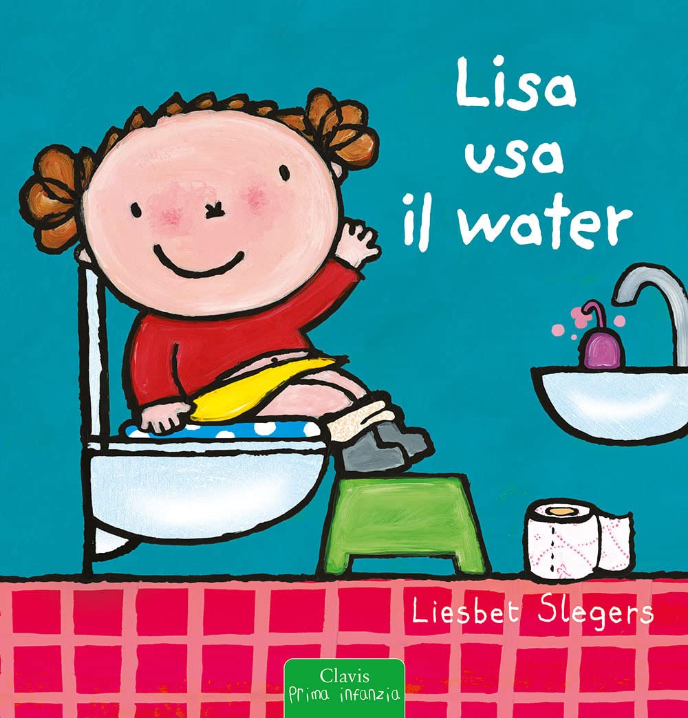 Lisa usa il water. Ediz. a colori book