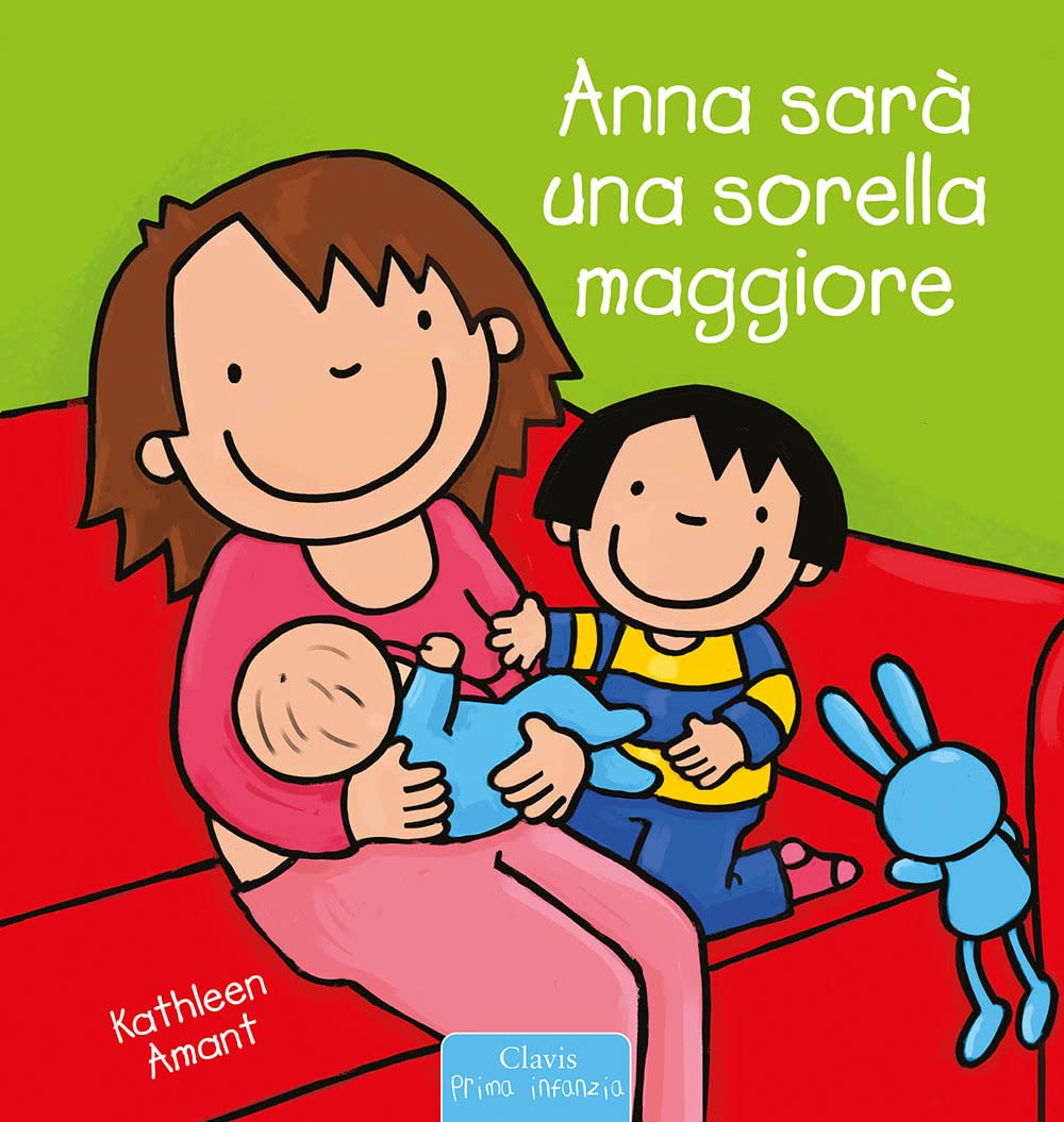 Anna sarà una sorella maggiore. Ediz. a colori book
