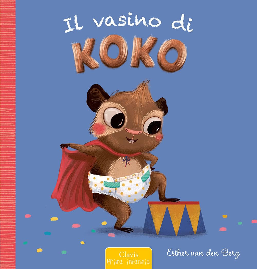 Il vasino di Koko. Ediz. a colori book