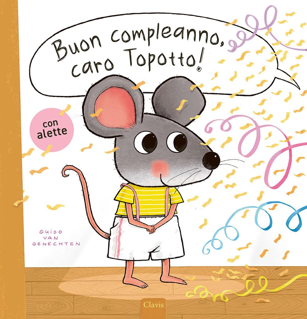 Buon compleanno, caro Topotto! Ediz. a colori book