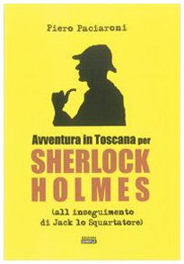Avventura in Toscana per Sherlock Holmes all'inseguimento di Jack lo Squartatore Contemporary literature
