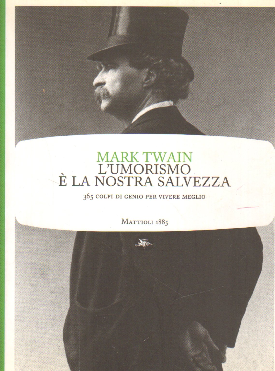 L'umorismo è la nostra salvezza. 365 colpi di genio per vivere meglio book