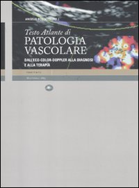 Testo Atlante di patologia vascolare. Dall'eco-color-doppler alla diagnosi e alla terapia book