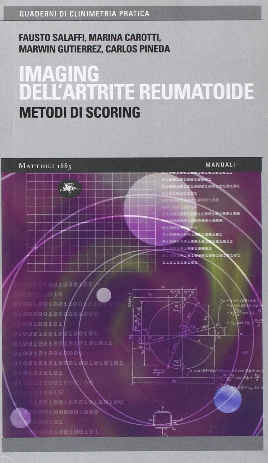 Imaging dell'artrite reumatoide. Metodi di scoring (Quaderni di clinimetria pratica) Medicine