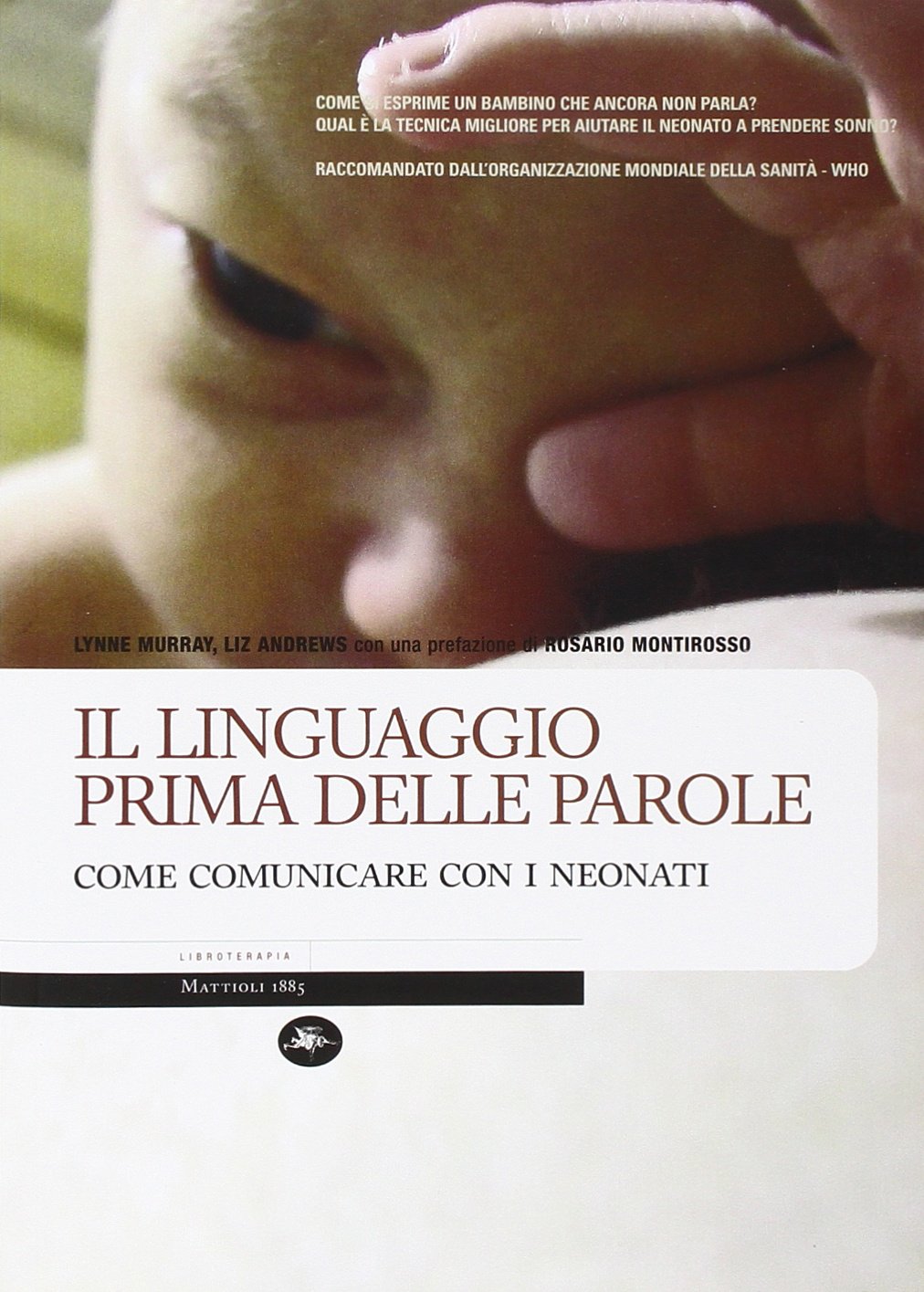Il linguaggio prima delle parole. Come comunicare con i neonati Business, Finance & Career