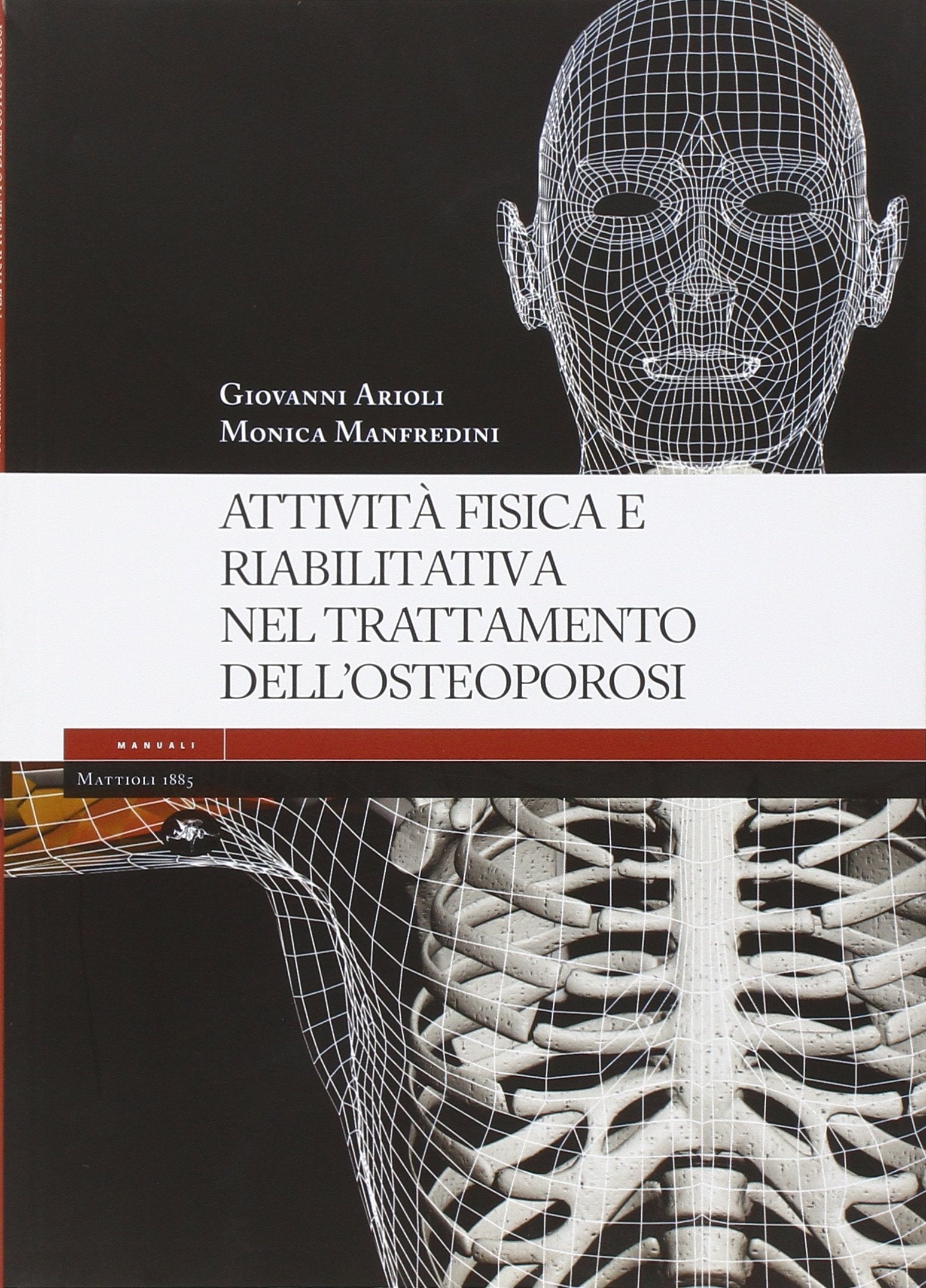 Attività fisica e riabilitativa nel trattamento dell'osteoporosi. Ediz. illustrata (Manuali) Medicine