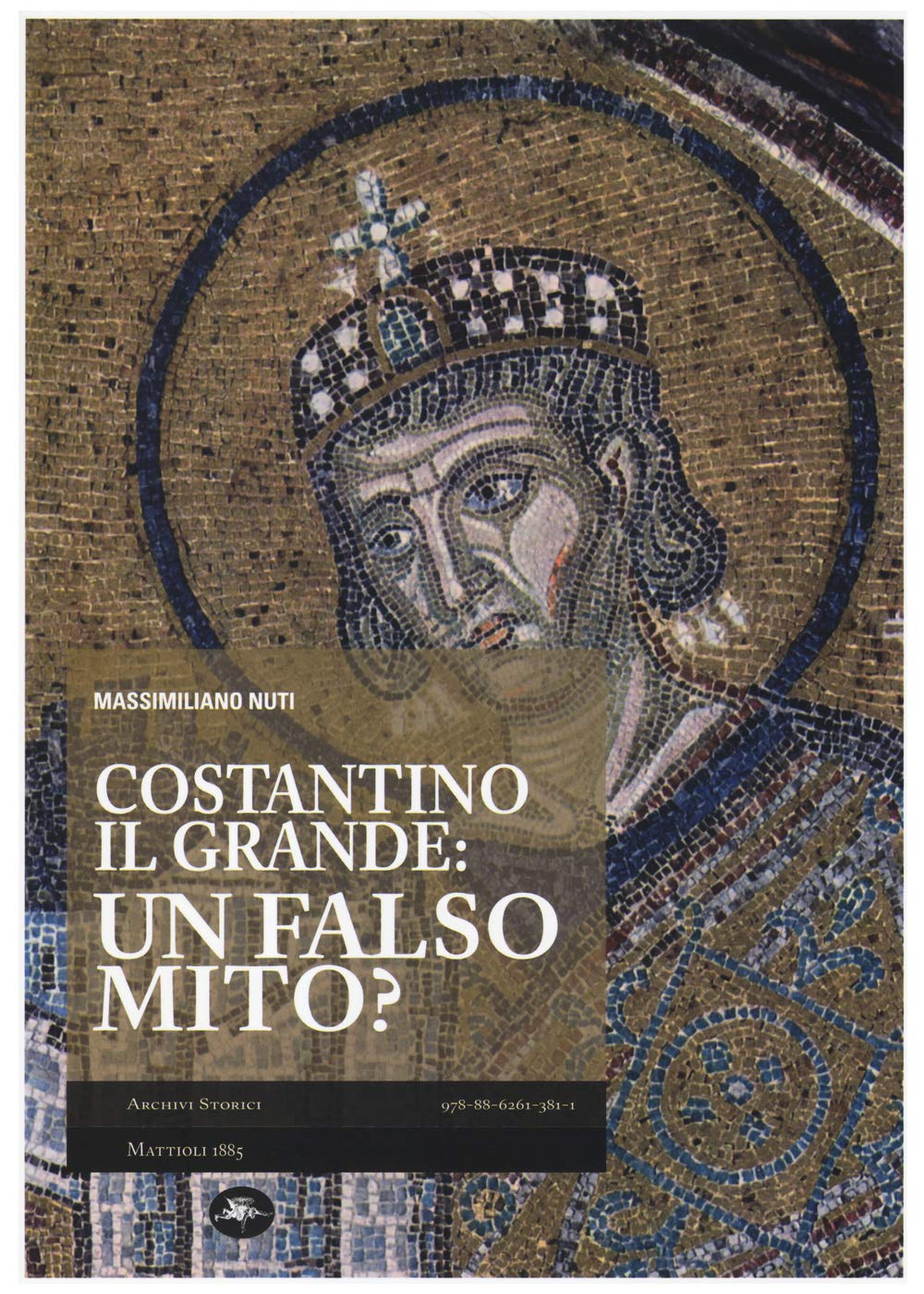 Costantino il Grande: un falso mito? book
