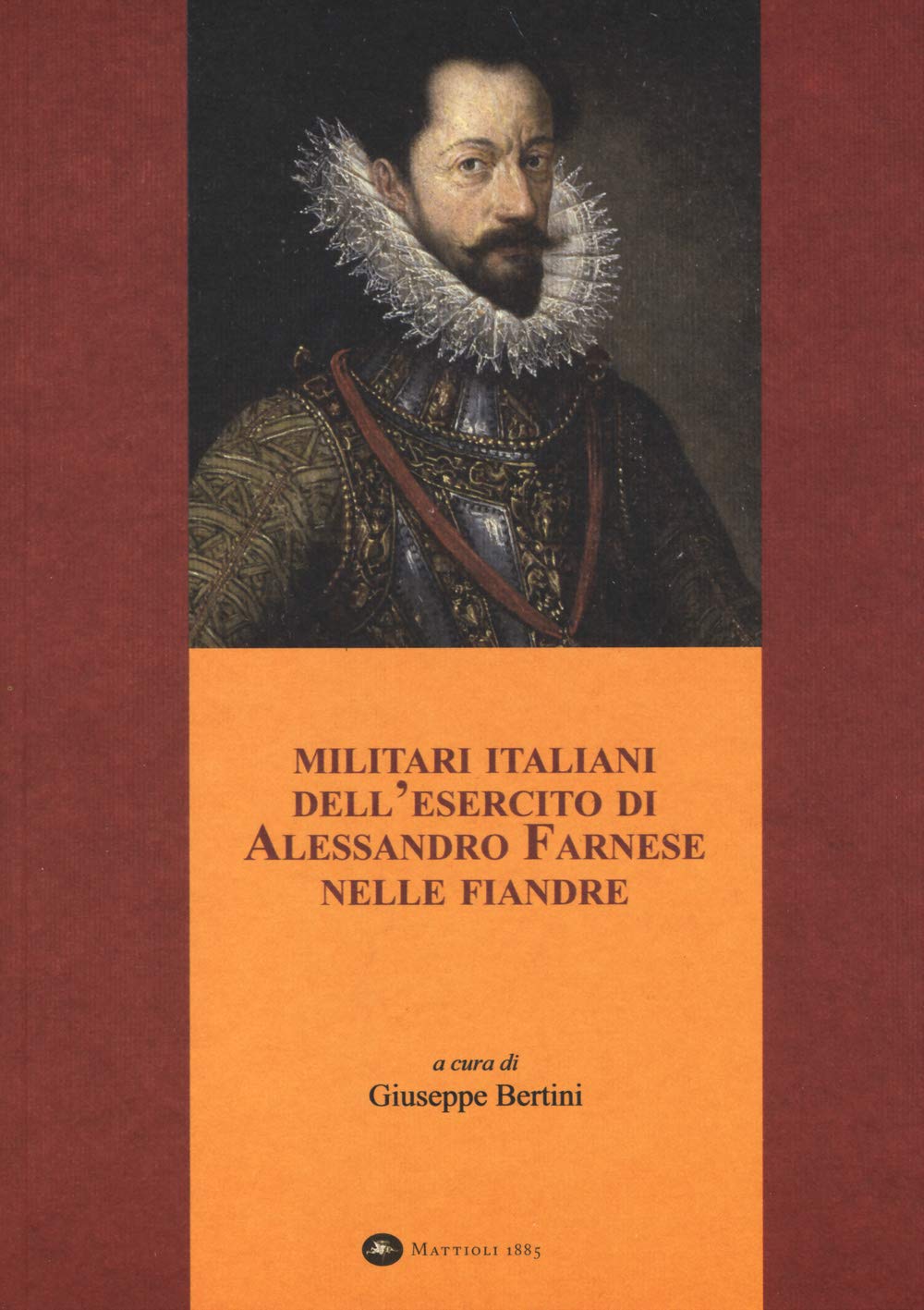 Militari italiani dell'esercito di Alessandro Farnese nelle Fiandre book