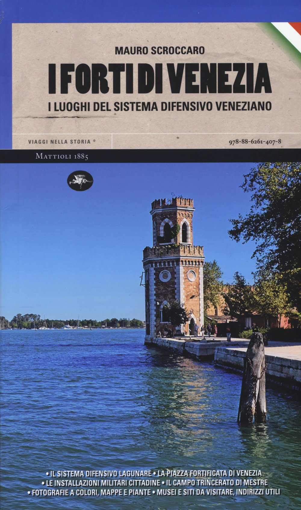 I forti di Venezia. I luoghi del sistema difensivo veneziano book