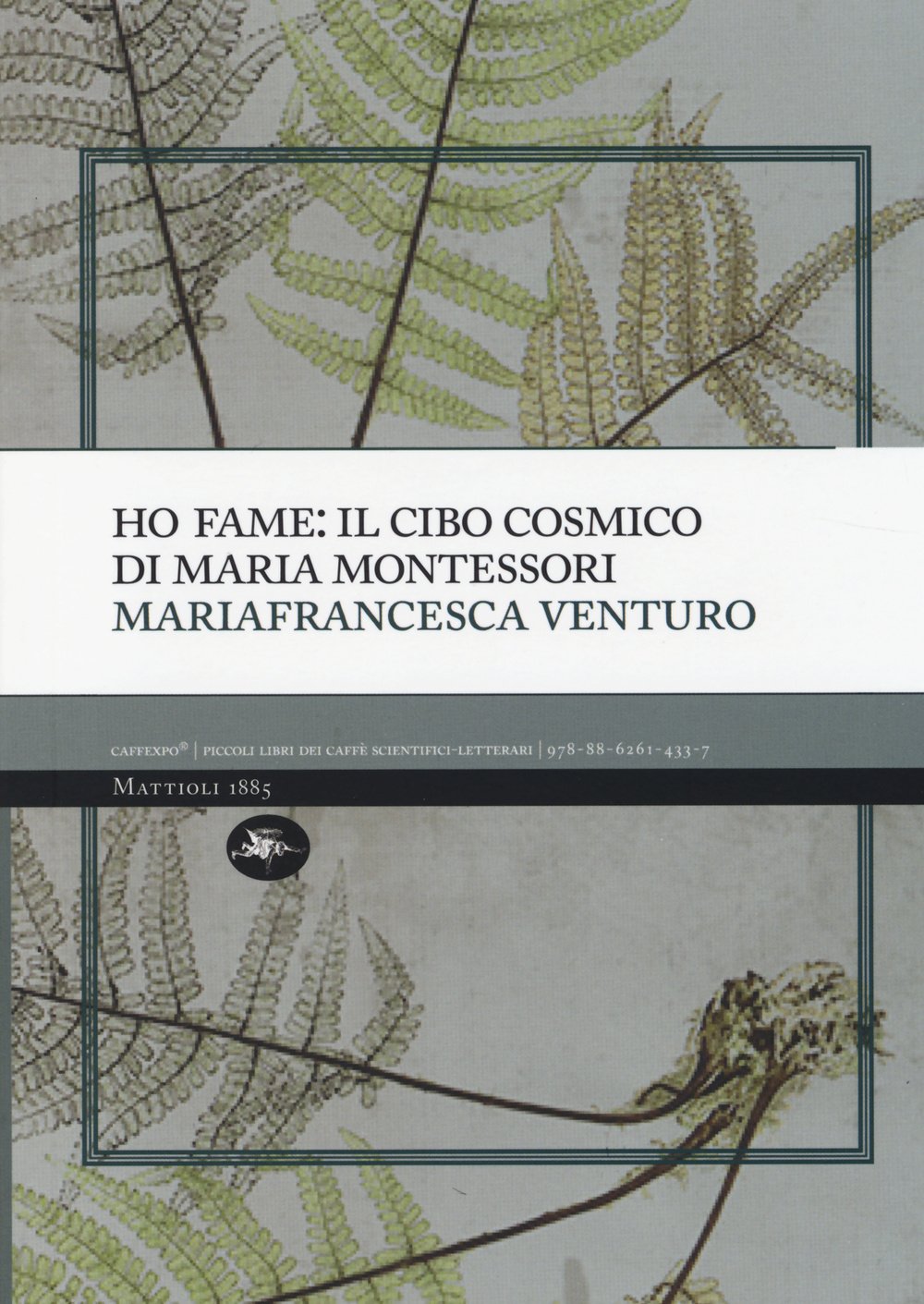 Ho fame: il cibo cosmico di Maria Montessori Books
