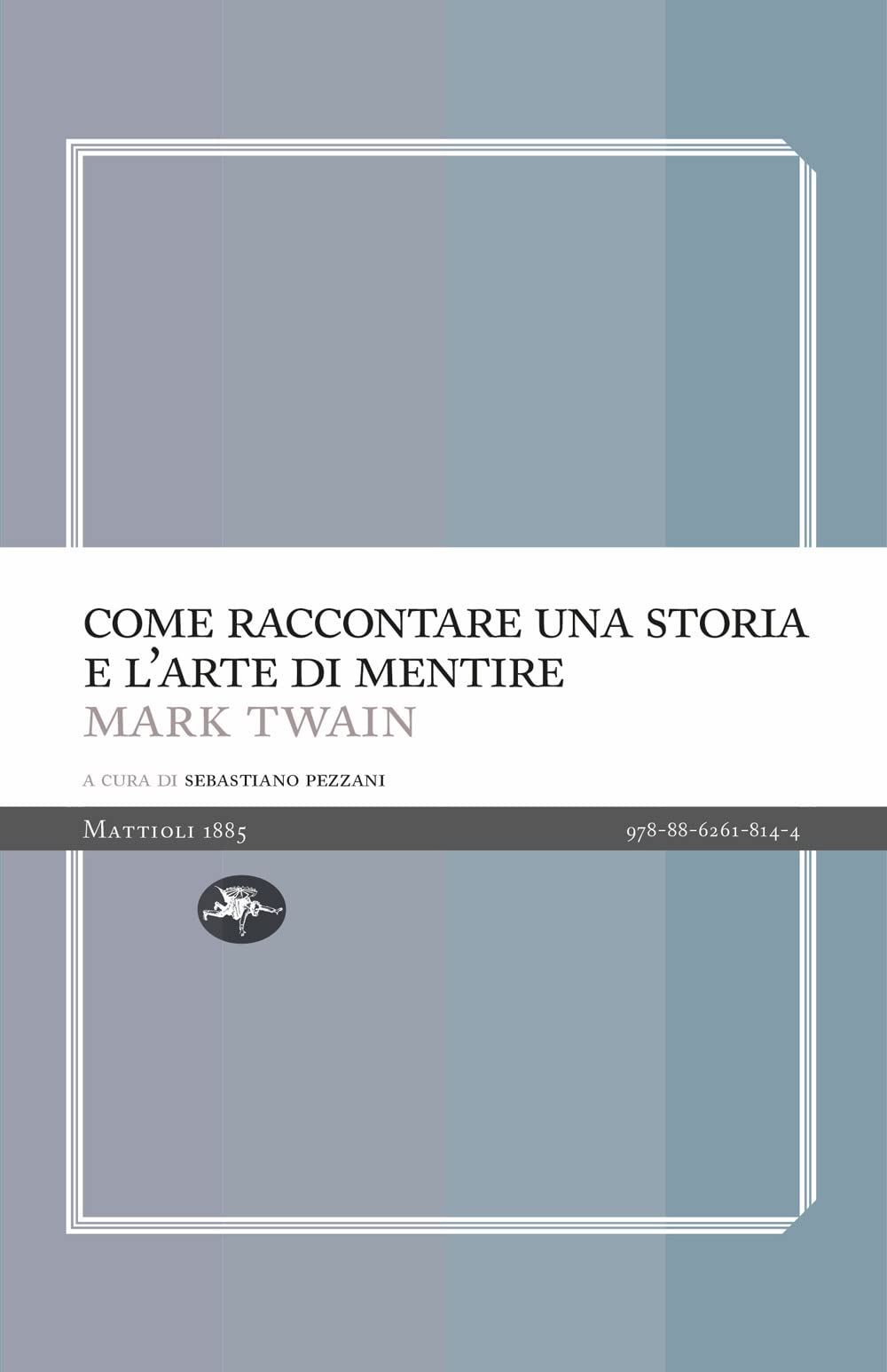 Come raccontare una storia e l'arte di mentire book