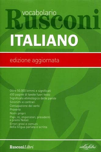 Vocabolario italiano. Oltre 50000 lemmi. 450 pagine di tavole fuori testo. Significato etimologico delle parole. Sinonimi e contrari. Coniugazione dei verbi. Proverbi. Nomi propri. Papi, Re, Imperator book