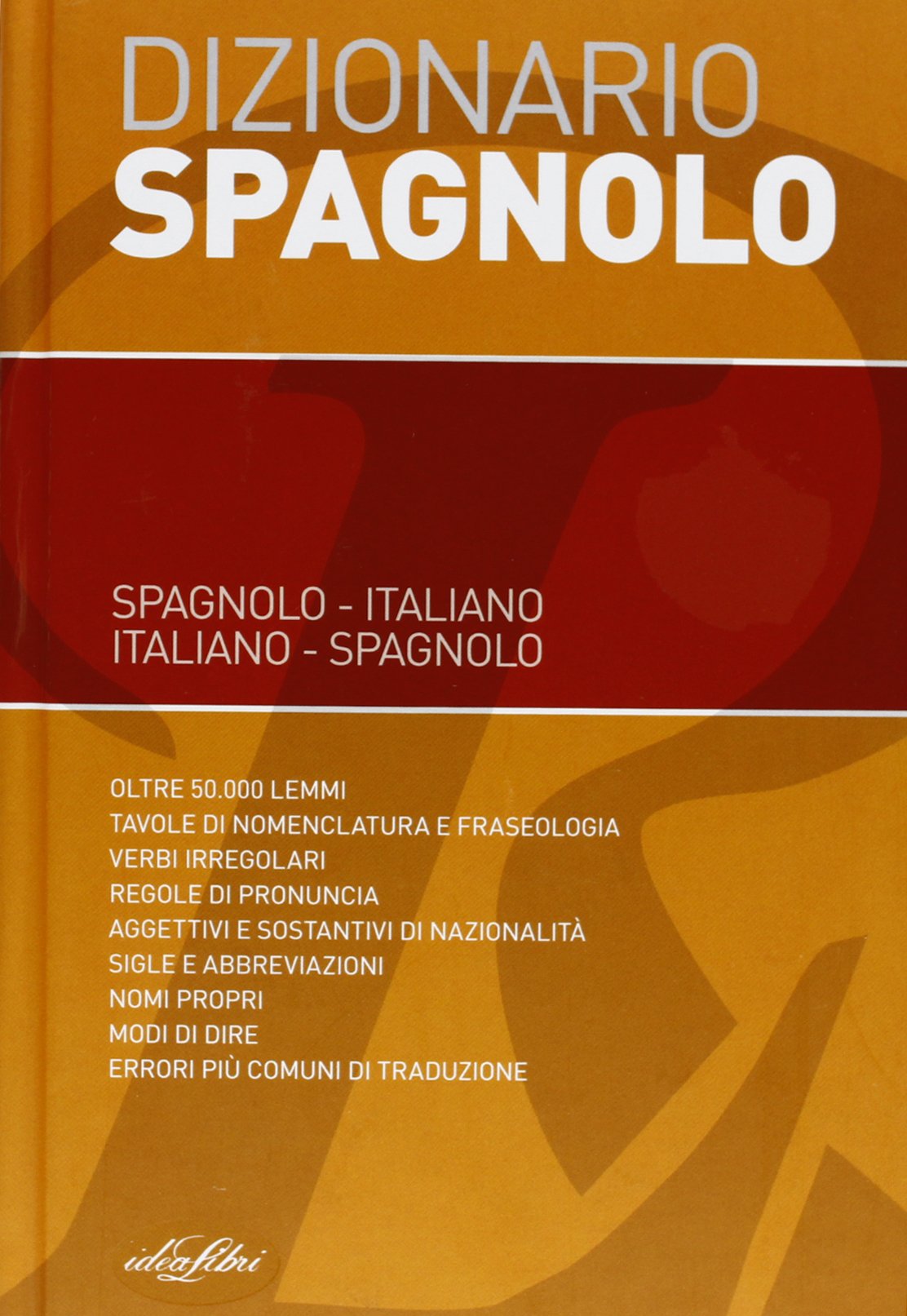Dizionario di spagnolo. Spagnolo-italiano, italiano-spagnolo book