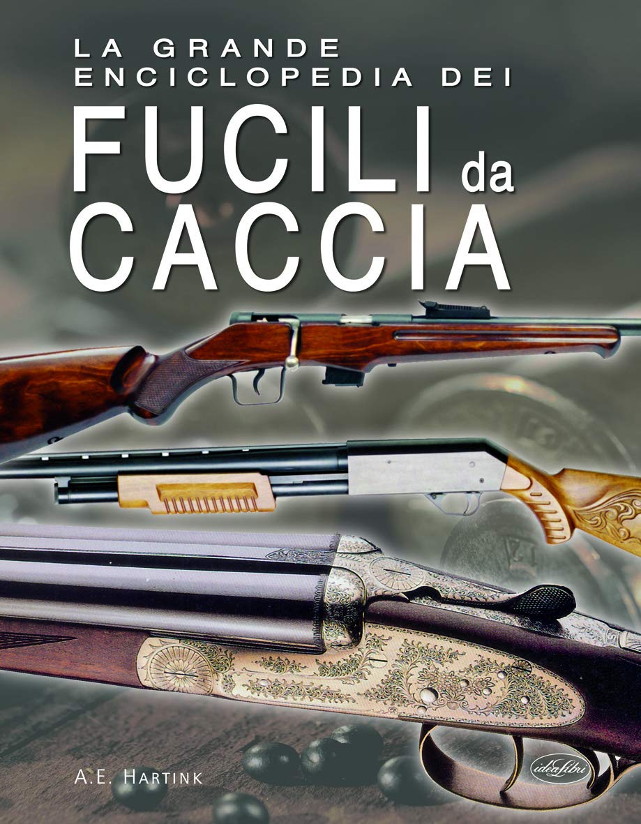 La grande enciclopedia dei fucili da caccia book