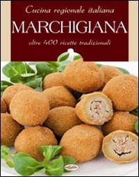 Cucina regionale italiana. Marchigiana Leisure, Home & Garden