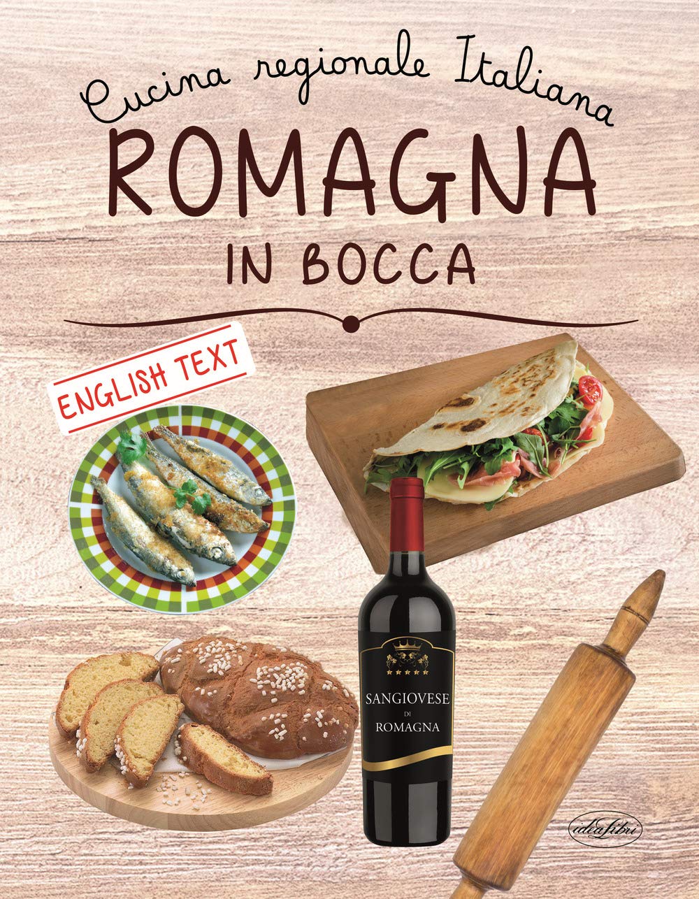Romagna in bocca. Ediz. italiana e inglese Leisure, Home & Garden