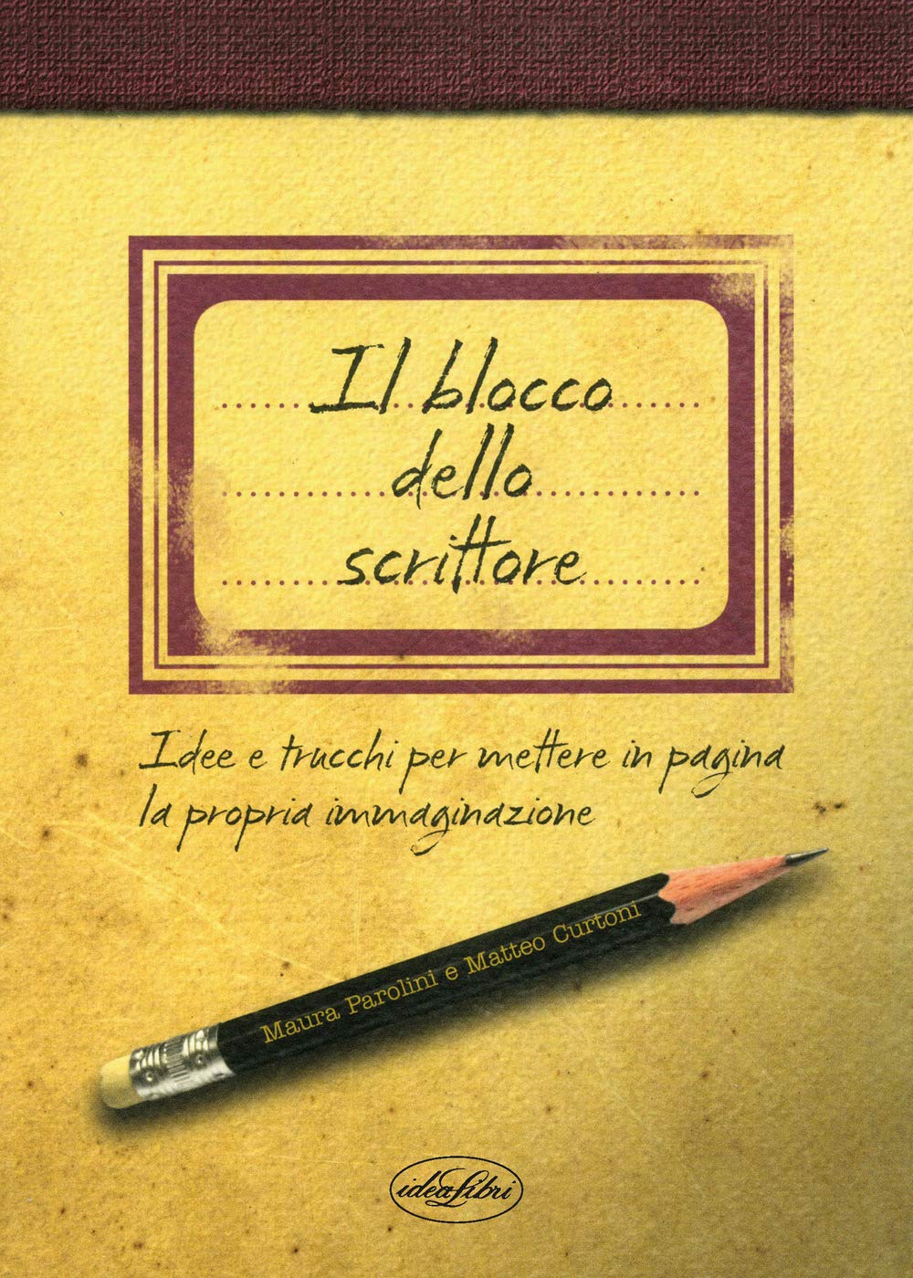Il blocco dello scrittore. Idee e trucchi per mettere in pagina la propria immaginazione book