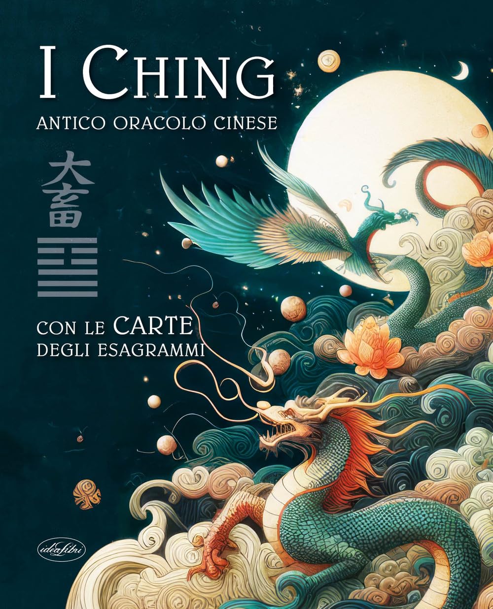 I Ching. Antico oracolo cinese. Con le carte degli esagrammi book