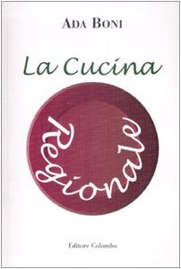 La cucina regionale. Ediz. illustrata book