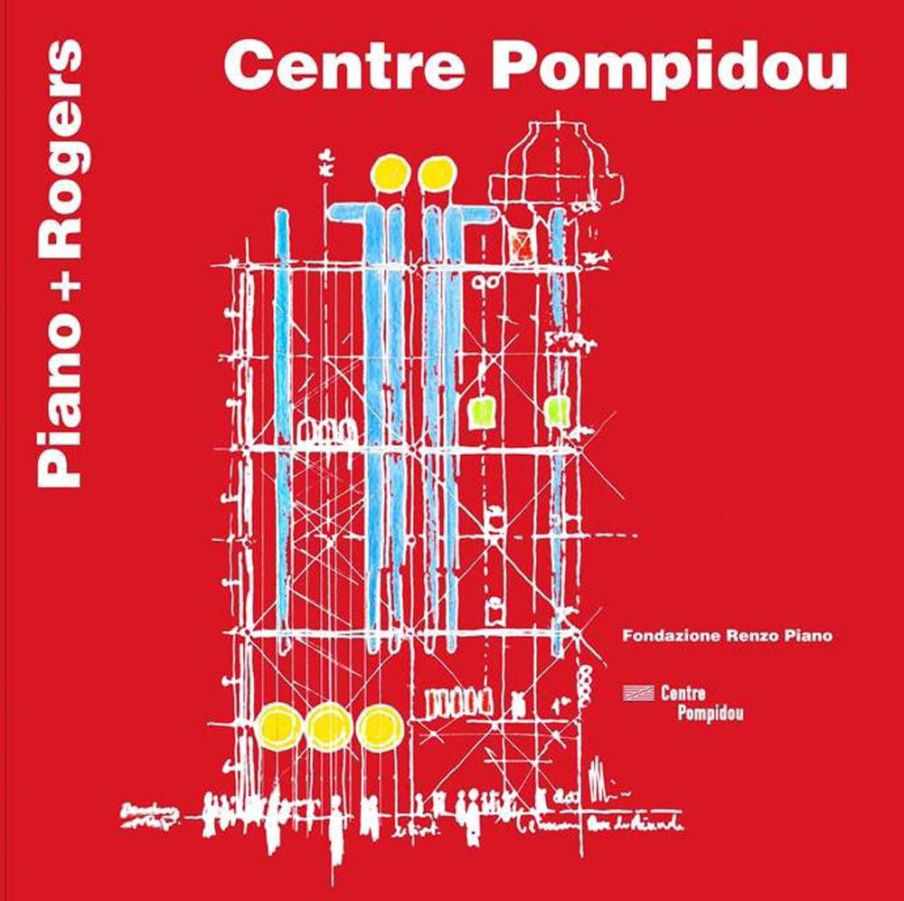 Centre Pompidou. Piano + Rogers. Ediz. italiana e inglese book
