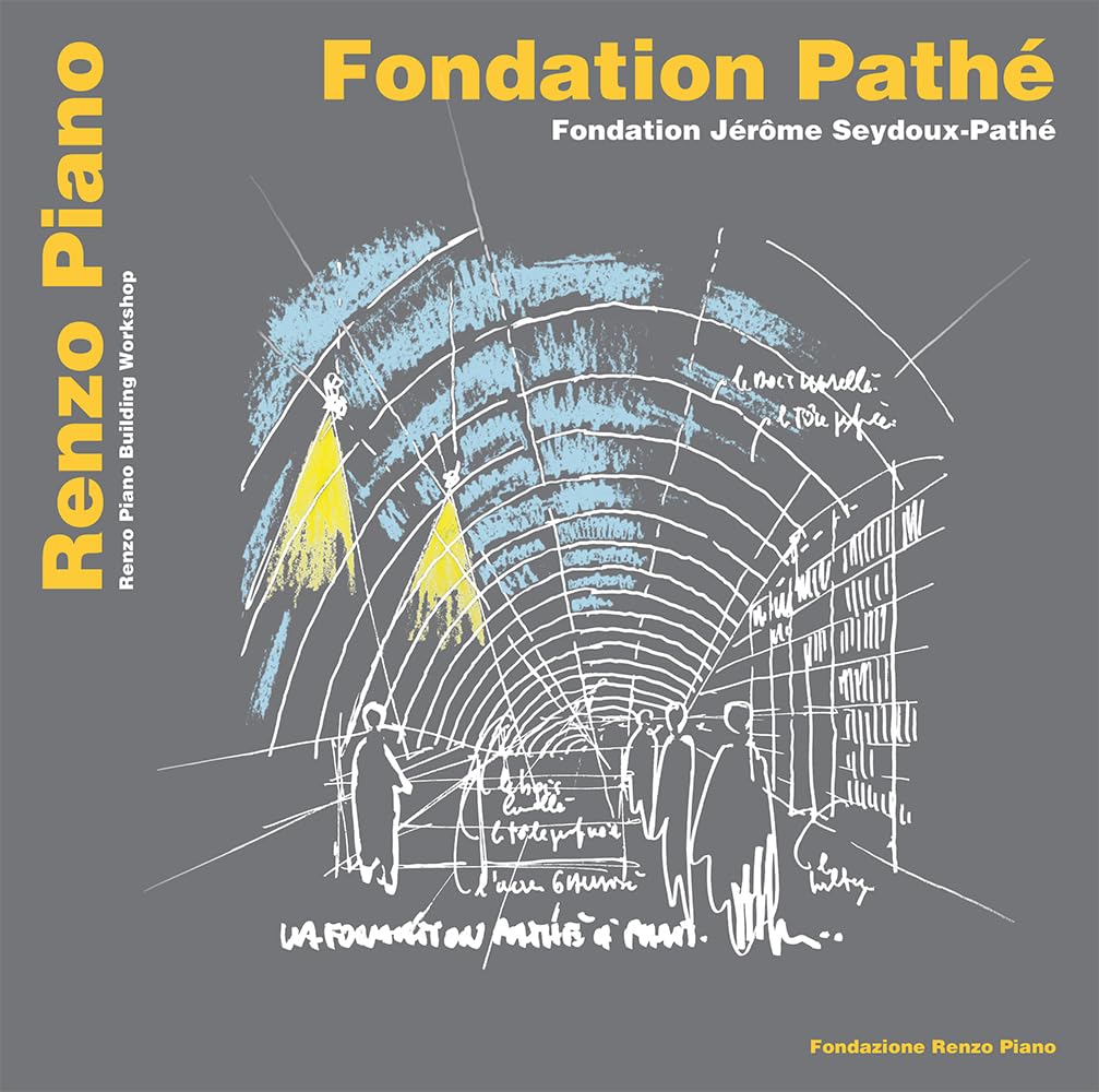 Fondation Pathé. Fondation Jérôme Seydoux Pathé. Ediz. italiana, inglese e francese Architecture