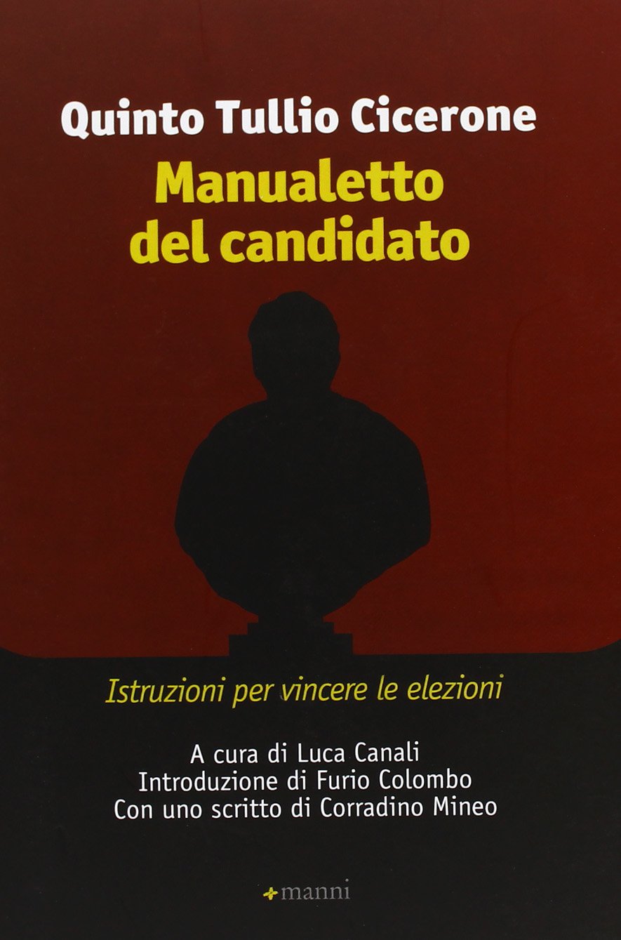 Manualetto del candidato. Istruzioni per vincere le elezioni. Testo originale a fronte book