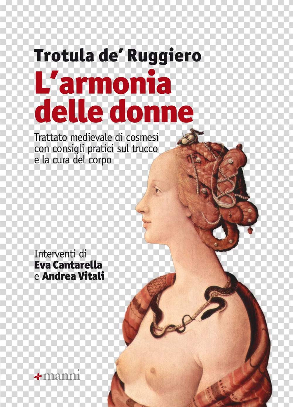 L'armonia delle donne. Trattato medievale di cosmesi con consigli pratici sul trucco e la cura del corpo Medicine