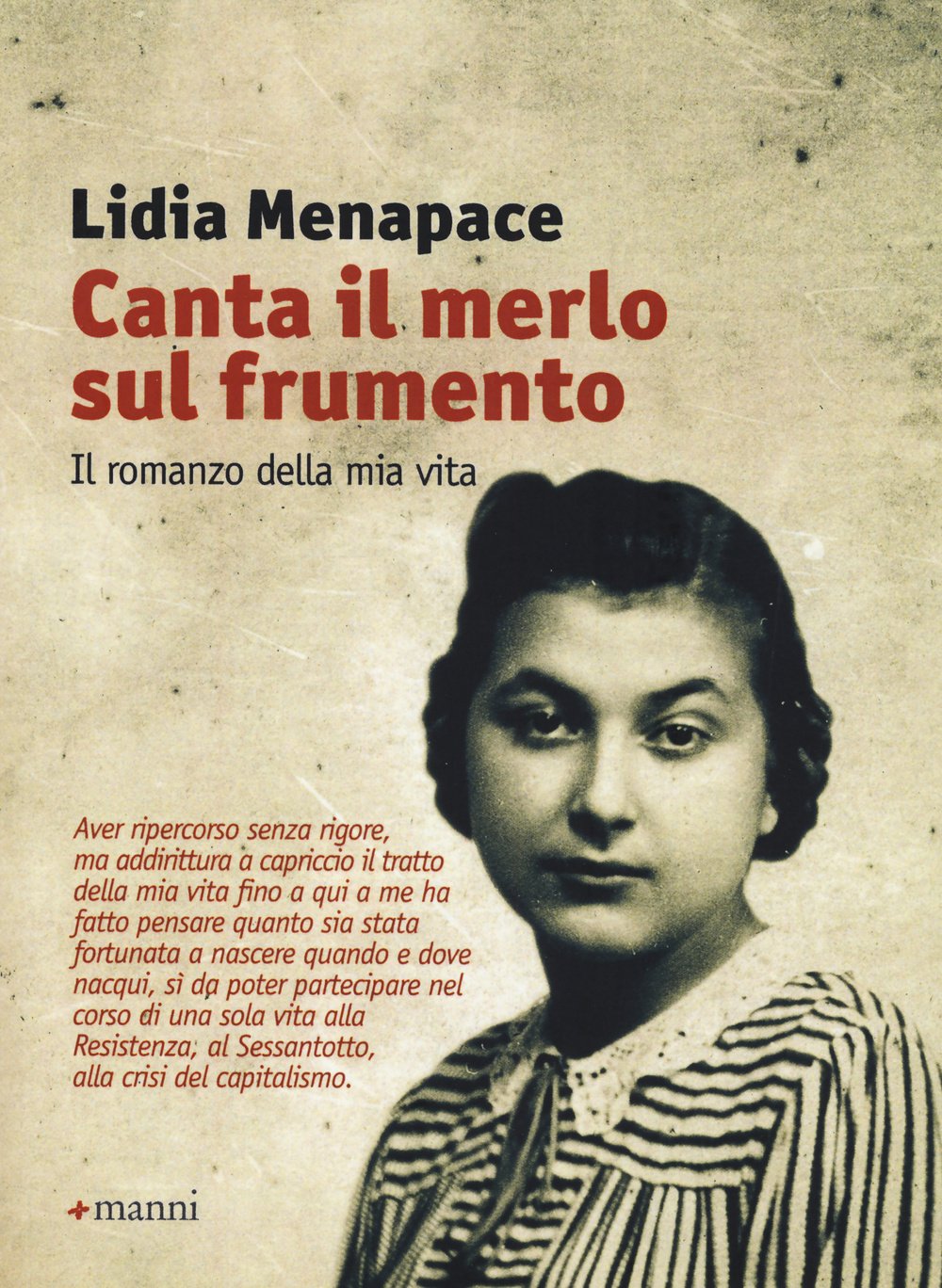Canta il merlo sul frumento. Il romanzo della mia vita book