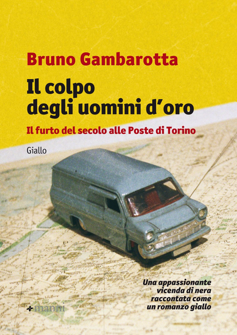 Il colpo degli uomini d'oro. Il furto del secolo alle Poste di Torino book