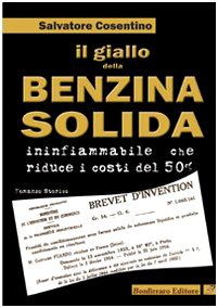 Il giallo della benzina solida infiammabile che riduce i costi del 50 per cento book