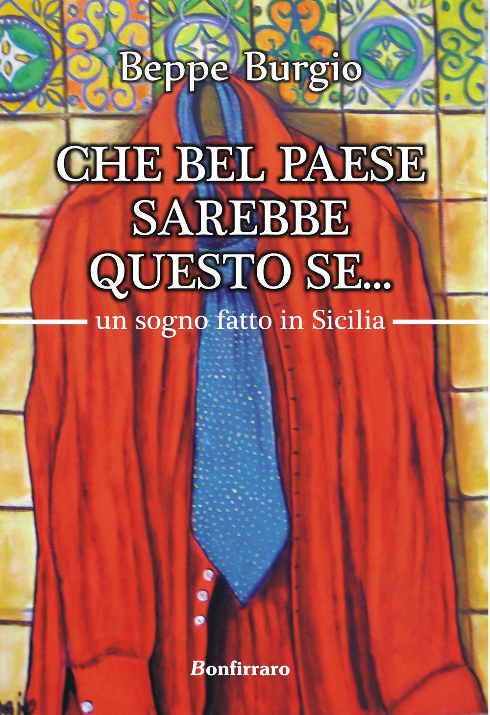 Che bel paese sarebbe questo se... un sogno fatto in Sicilia book