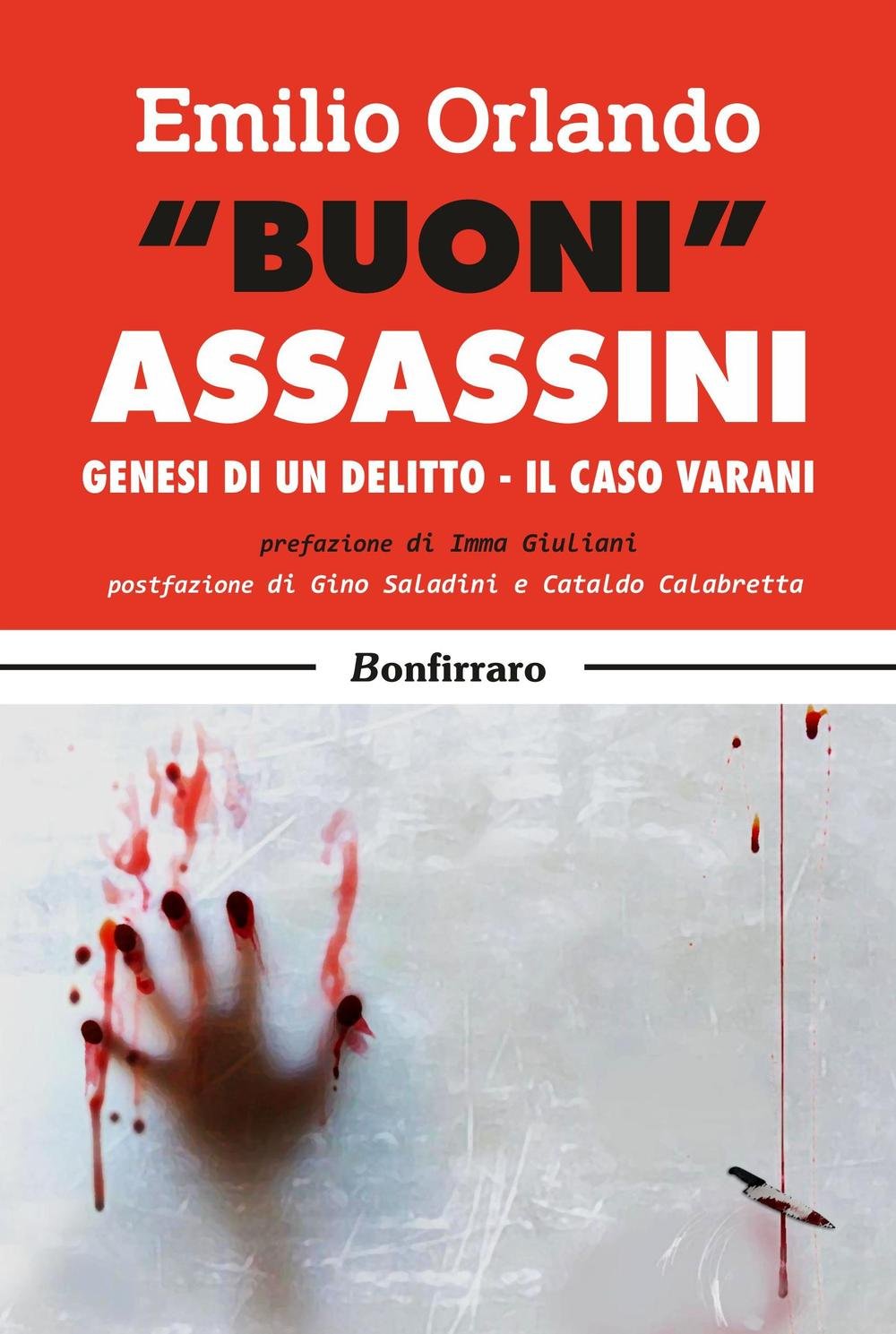 «Buoni» assassini. Genesi di un delitto, il caso Varani book