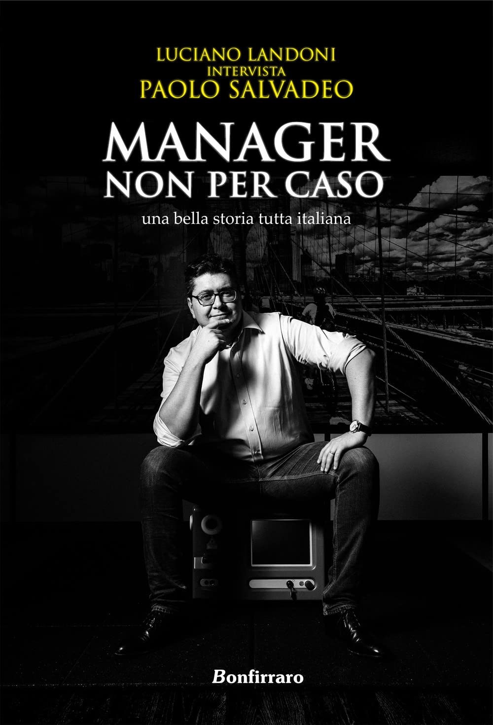Manager non per caso, una bella storia tutta italiana Business, Finance & Career