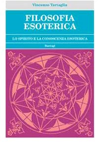 Filosofia esoterica. Lo spirito e la conoscenza esoterica book