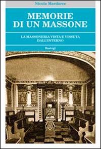 Memorie di un massone. La massoneria vista e vissuta dall'interno (Biblioteca massonica) Books