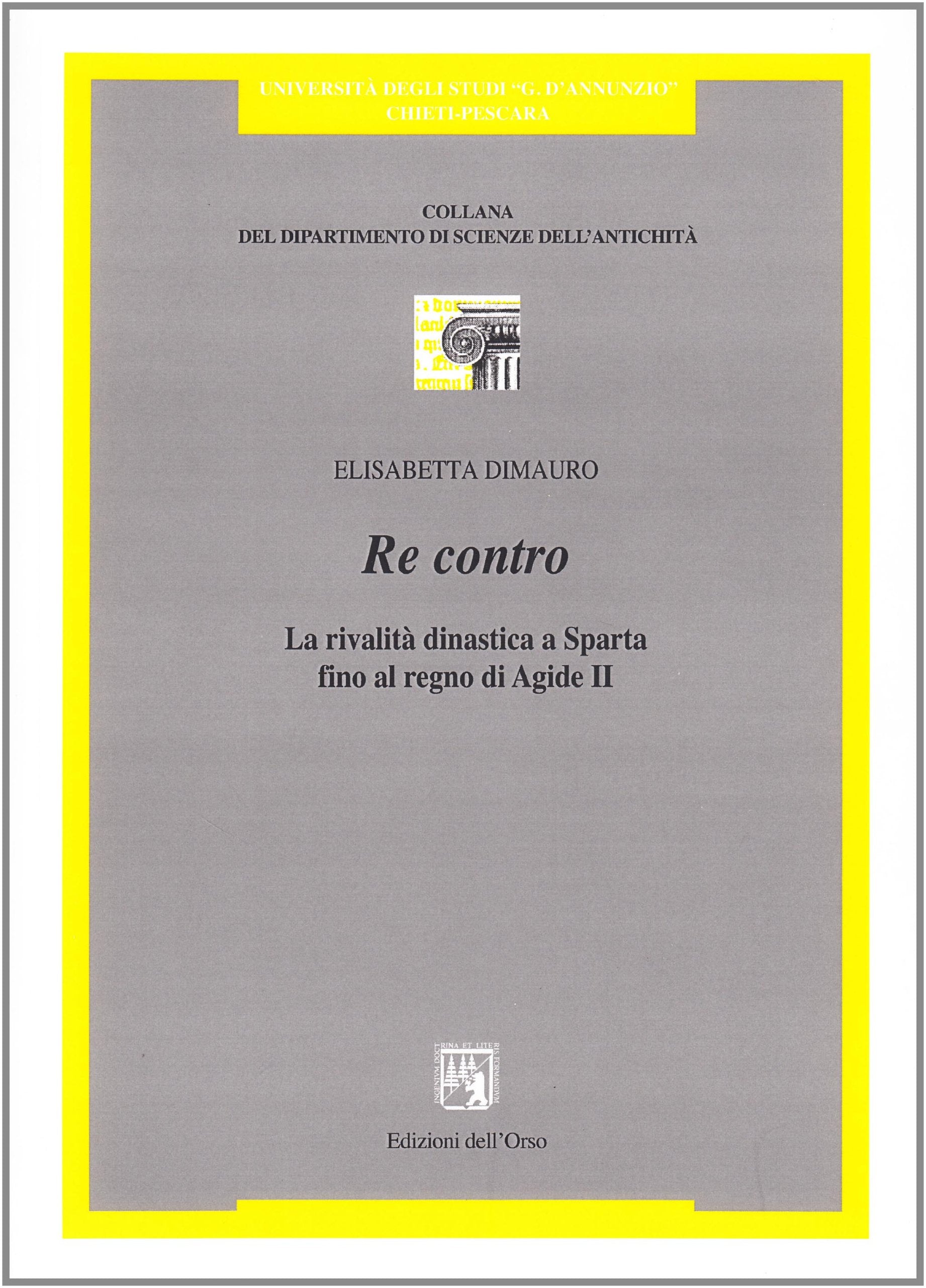 Re contro. La realtà dinastica a Sparta fino al regno di Agide II book