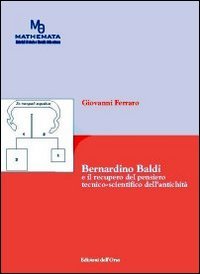 Bernardino Baldi e il recupero del pensiero tecnico-scientifico dell'antichità book