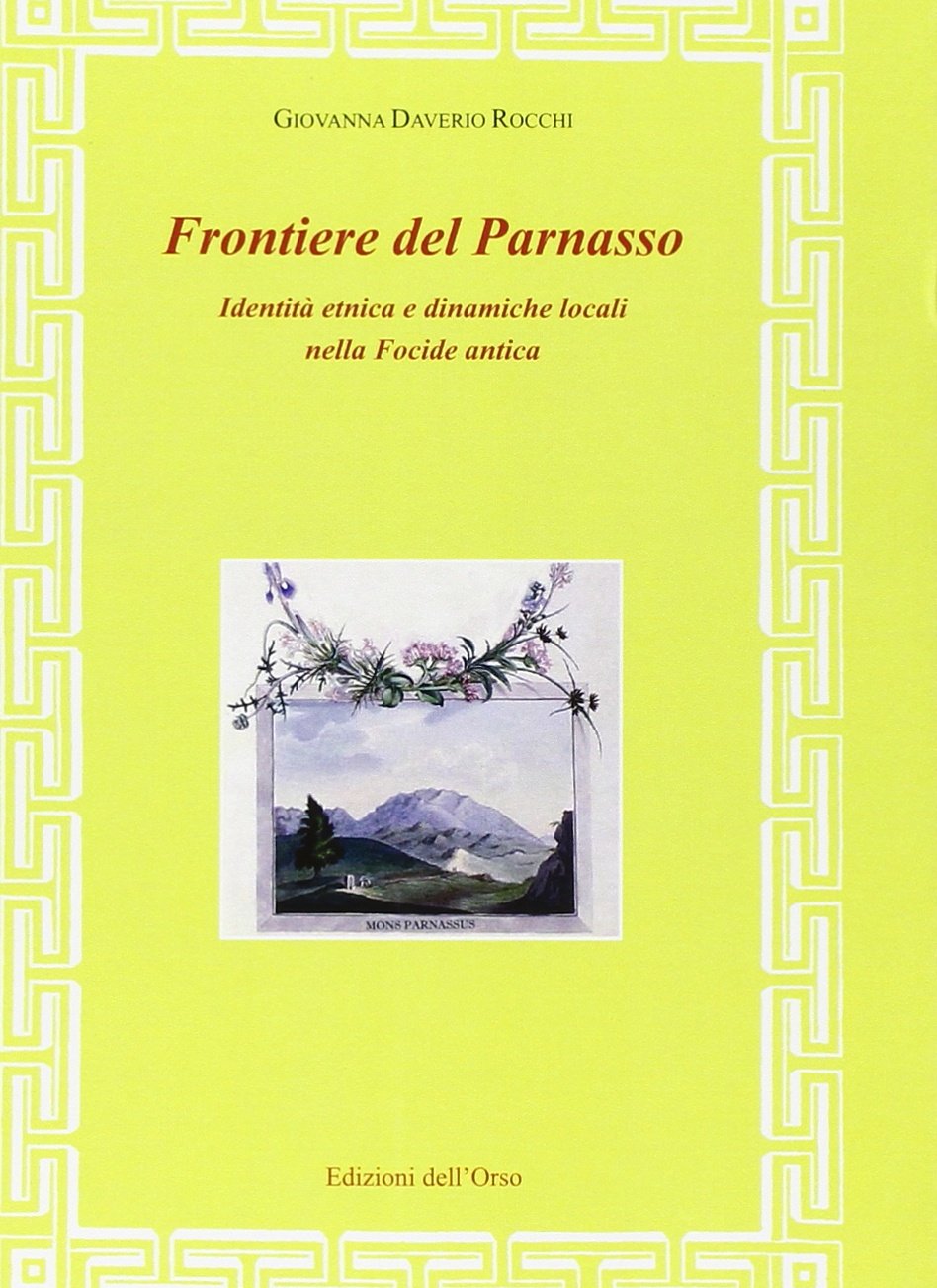 Frontiere del Parnasso. Identità etnica e dinamiche locali nella Focide antica book