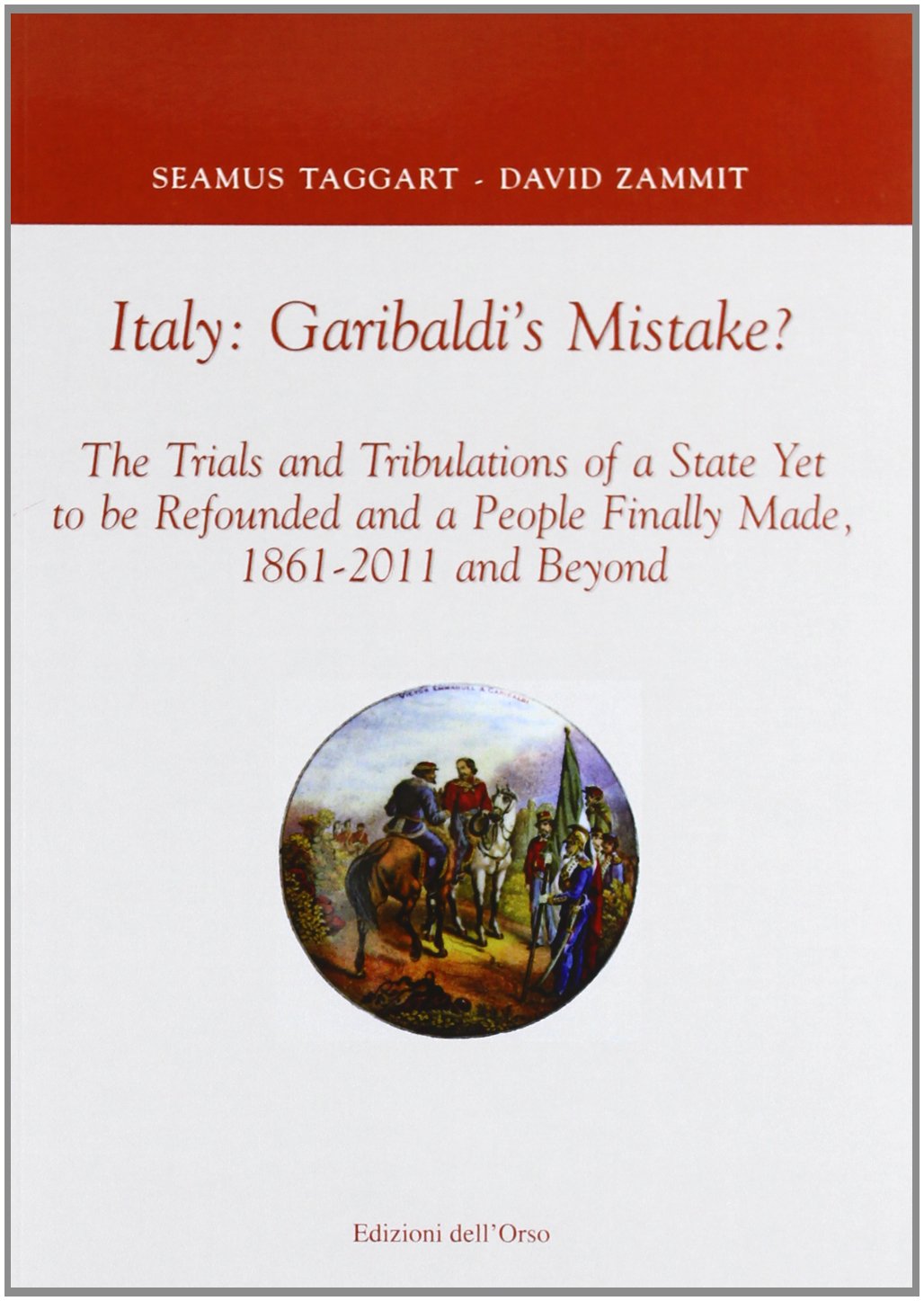 Italy. Garibaldi's mistake? book