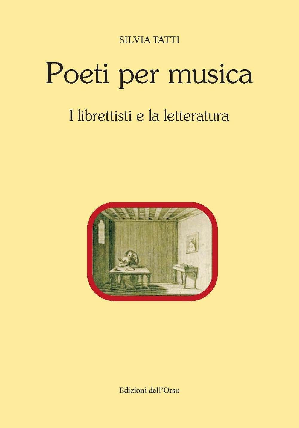 Poeti per musica. I librettisti e la letteratura. Ediz. critica book