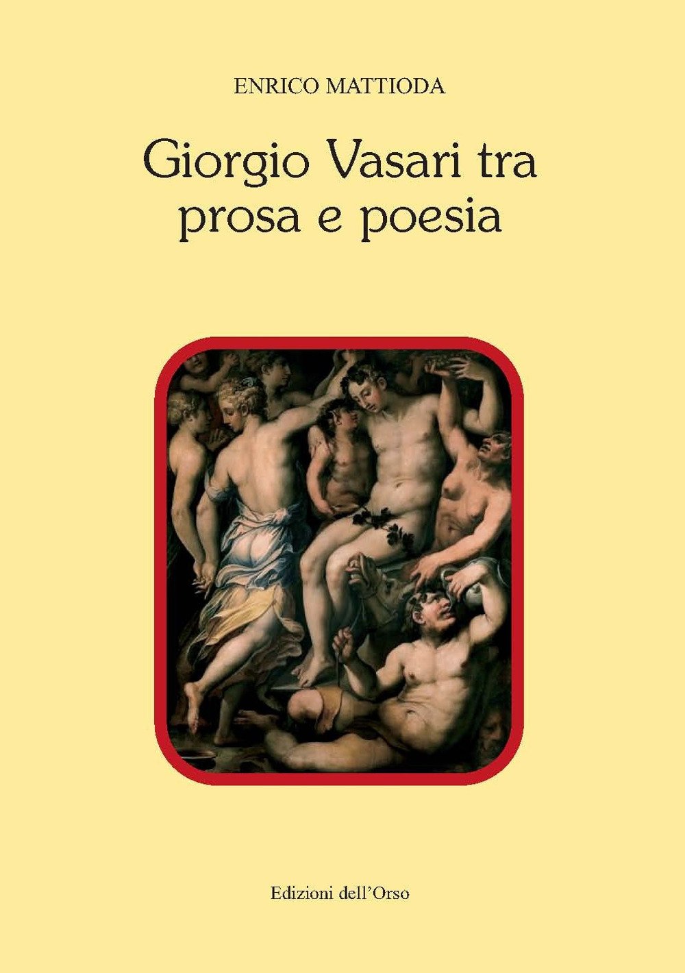Giorgio Vasari tra prosa e poesia (Contributi e proposte) Books