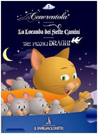 Cenerentola-La locanda dei sette camini-Tre piccoli draghi. Ediz. illustrata. Con CD Audio (Il mangiakilometri) Fairy Tales & Legends