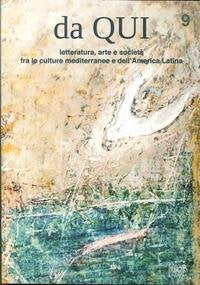 Da qui. Letteratura, arte e società fra le culture mediterranee e dell'America Latina Contemporary literature