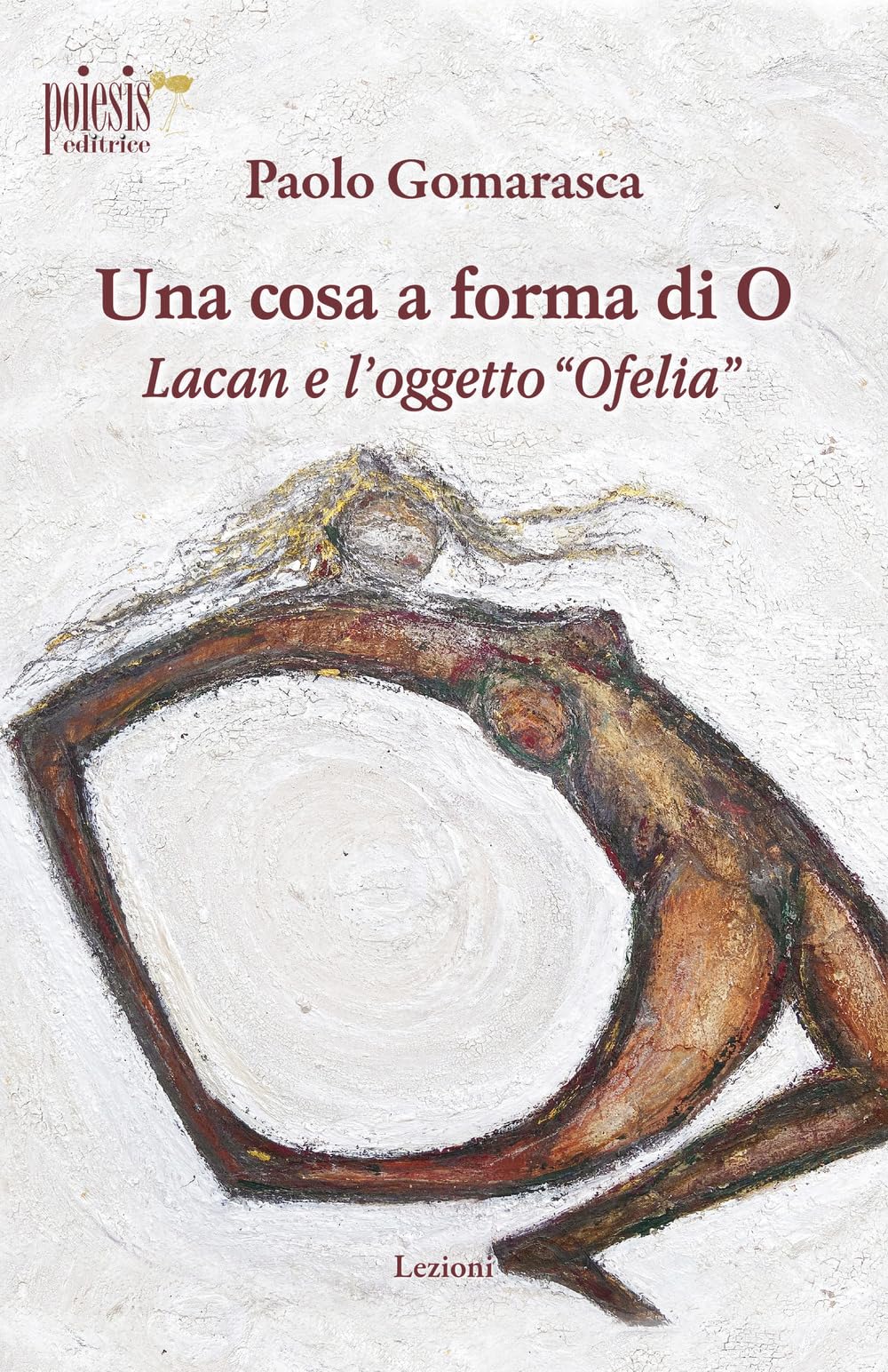 Una cosa a forma di O. Lacan e l'oggetto «Ofelia» book